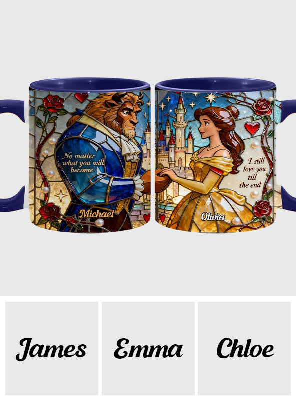 I Still Love You Till The End - Personalized Beauty And The Beast Accent Mug
