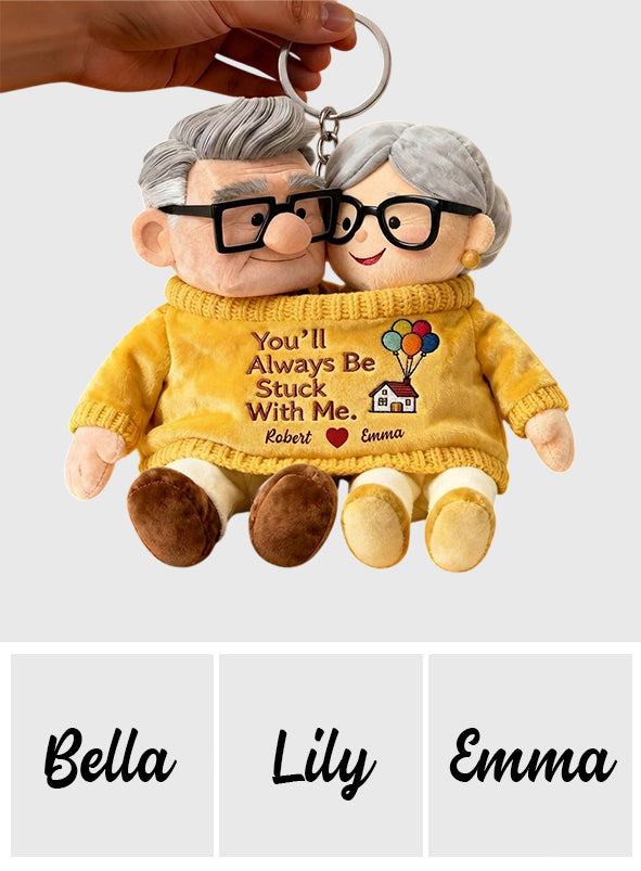 You'll Always Be Stuck With Me - Personalized Up Movie Couple Plush Keychain