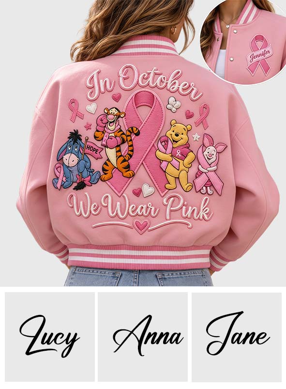 In October We Wear Pink - Personalized Breast Cancer Awareness Varsity Jacket