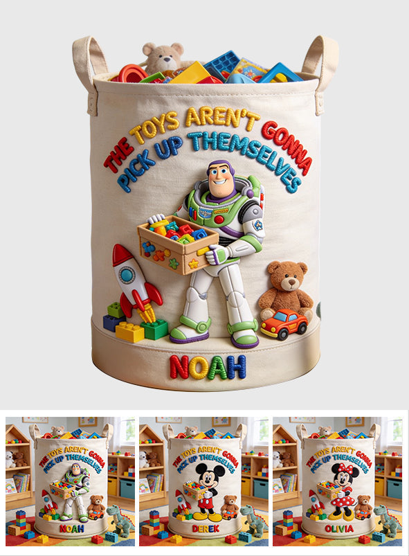 The Toys Aren't Gonna Pick Up Themselves - Personalized Kid Storage Basket