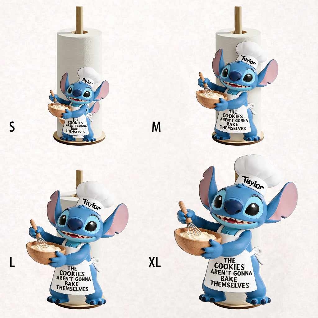 The Cookies Aren't Gonna Bake Themselves - Personalized Ohana Paper Towel Stand