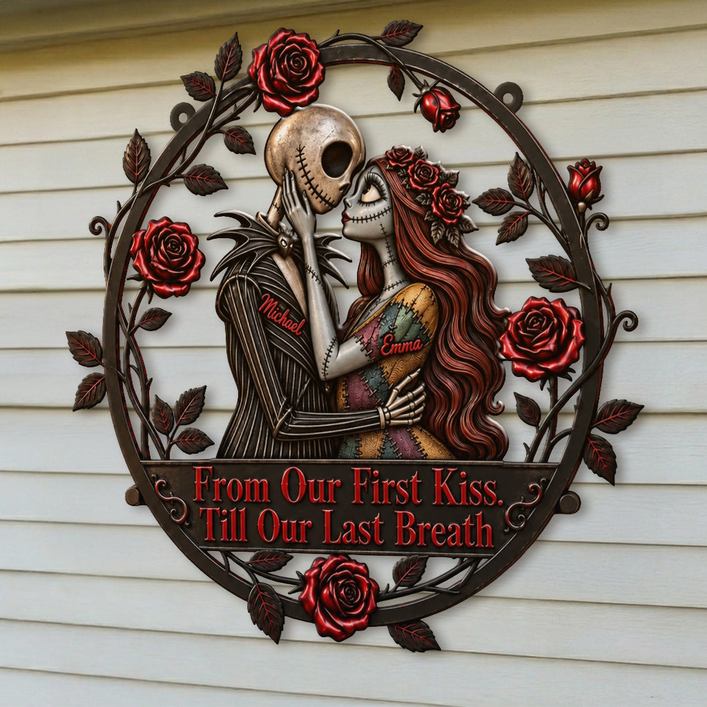 From Our First Kiss Till Our Last Breath - Personalized Nightmare 3D Printed Cut Metal Sign