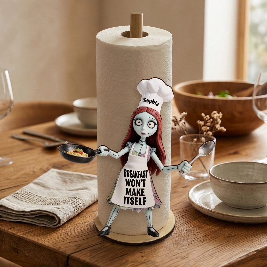 Won't Make Itself - Personalized Nightmare Paper Towel Stand