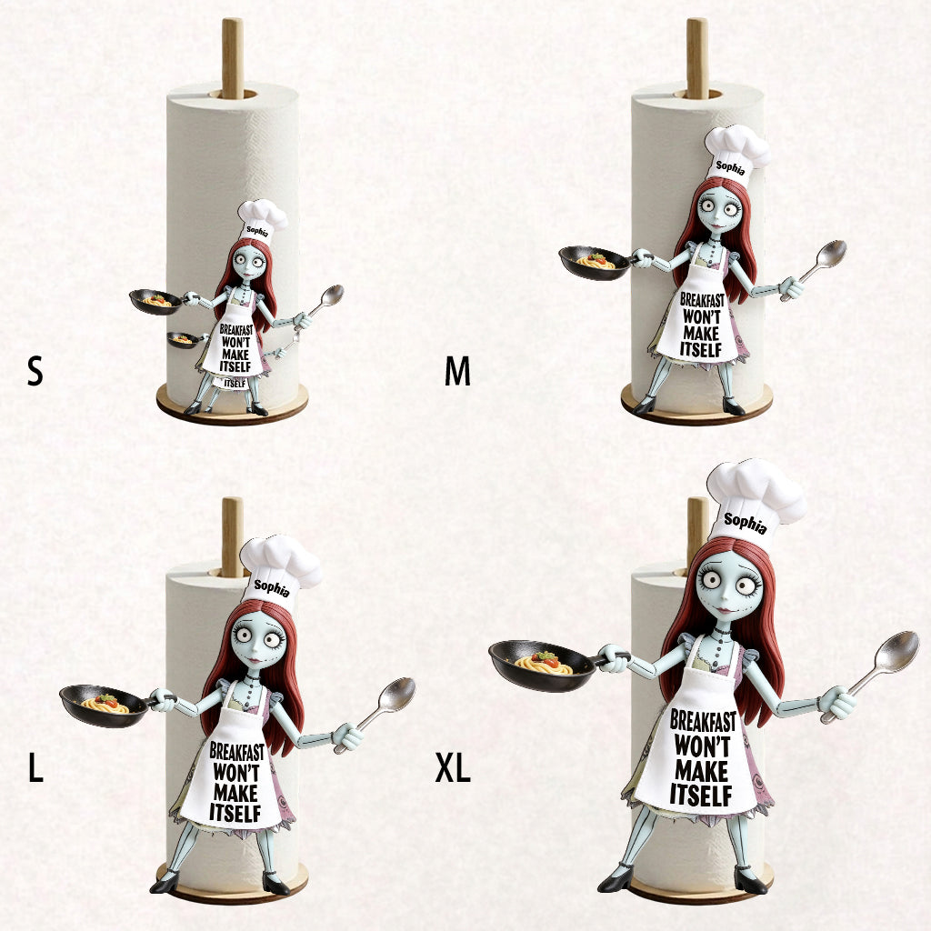 Won't Make Itself - Personalized Nightmare Paper Towel Stand