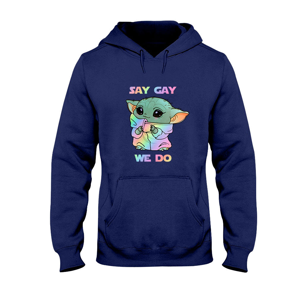 Say We Do LGBT Support -  T-shirt and Hoodie