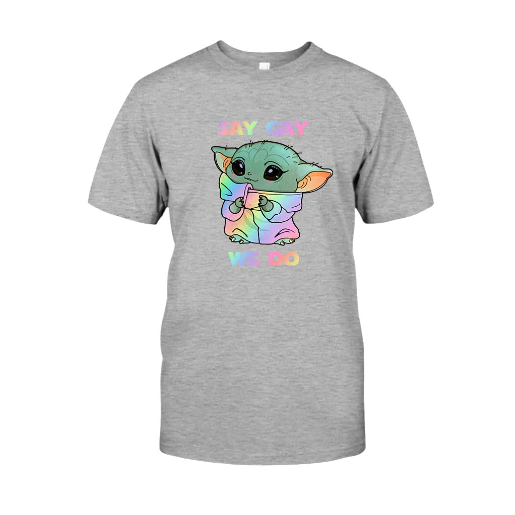 Say We Do LGBT Support -  T-shirt and Hoodie