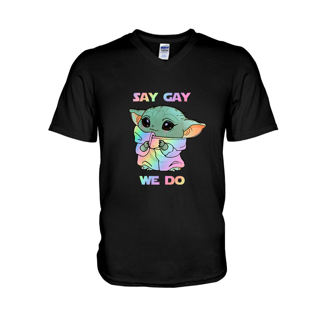 Say We Do LGBT Support -  T-shirt and Hoodie