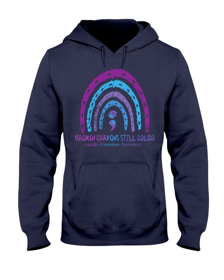 Broken Crayons Still Color - Suicide Prevention T-shirt and Hoodie 0722